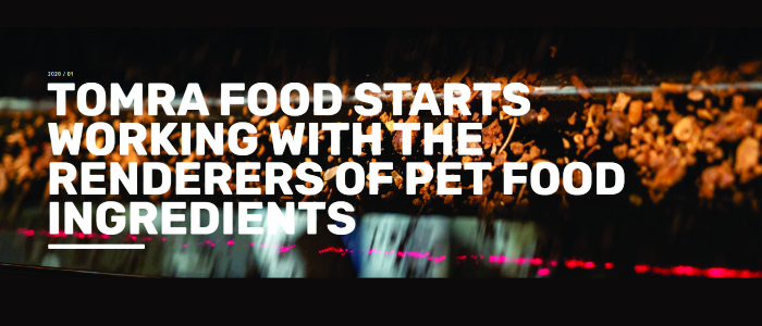 Tomra Food starts working with the renderers of pet food ingredients